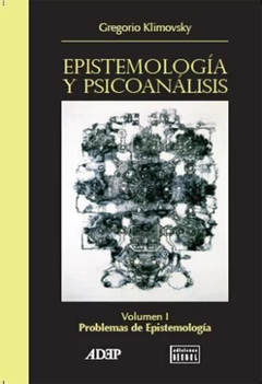 EPISTEMOLOGIA Y PSICOANALISIS V 1.KLIMOVSKY, GREGORIO