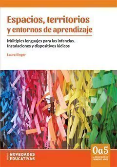 ESPACIOS, TERRITORIOS Y ENTORNOS DE APRENDIZAJE.SINGER, LAURA