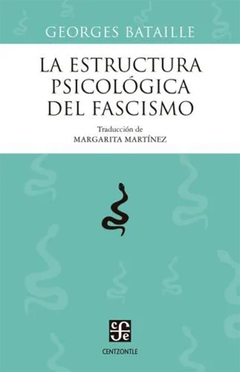ESTRUCTURA PSICOLOGICA DEL FASCISMO.BATAILLE, GEORGE - comprar online