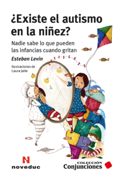 EXISTE EL AUTISMO EN LA NINEZ.LEVIN, ESTEBAN