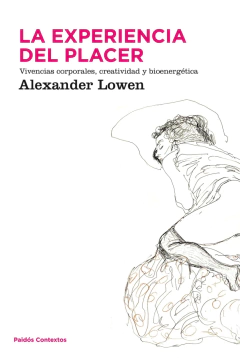 EXPERIENCIA DEL PLACER, LA.LOWEN, ALEXANDER