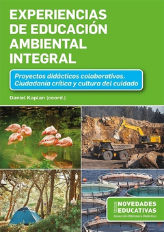 EXPERIENCIAS DE EDUCACION AMBIENTAL INTEGRAL, PROYECTOS DIDA.KAPLAN, DANIEL