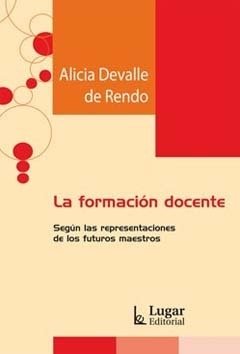 FORMACION DOCENTE, LA.DEVALLE REDONDO, ALICIA