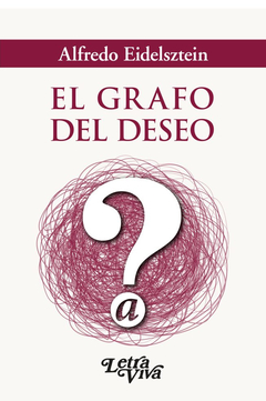 GRAFO DEL DESEO, EL.EIDELSZTEIN, ALFREDO
