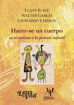 HACER-SE UN CUERPO EN EL AUTISMO Y LA PSICOSIS INFANTIL.IUALE, LUJAN