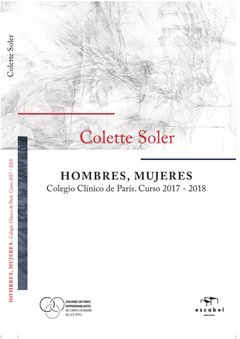HOMBRES, MUJERES. COLEGIO CLINICO DE PARIS, CURSO 2017 - 201.SOLER, COLETTE