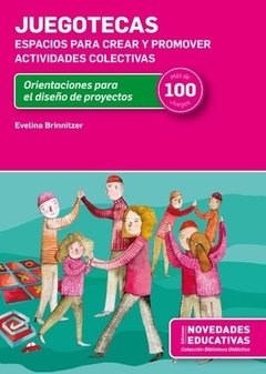 JUEGOTECAS. ESPACIOS PARA CREAR Y PROMOVER (BIB.DIDACTICA).BRINNITZER, EVELINA