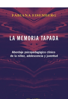 MEMORIA TAPADA, LA.EISEMBERG, FABIANA