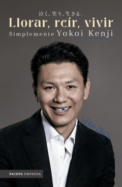 LLORAR, REIR, VIVIR,.YOKIO, KENJI - comprar online