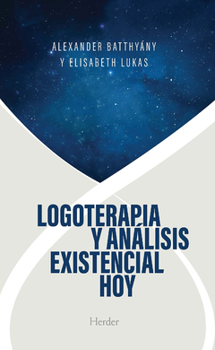LOGOTERAPIA Y ANALISIS EXISTENCIAL HOY.BATTHYANY, ALEXANDER