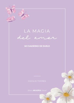 MAGIA DEL AM0R, MI CUADERNO DE DUELO.TORRES, CECILIA