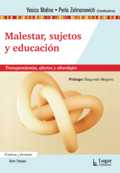 MALESTAR, SUJETOS Y EDUCACION, TRANSPANDEMIA, EFECTOS Y ABOR.MOLINA, YESICA