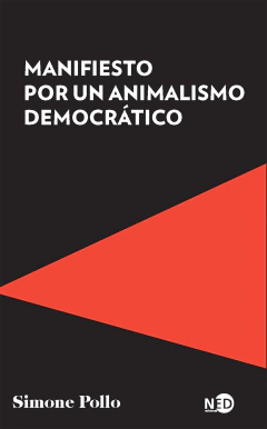 MANIFIESTO POR UN ANIMALISMO DEMOCRATICO.POLLO, SIMONE