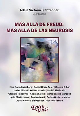 MAS ALLA DE FREUD. MAS ALLA DE LAS NEUROSIS.SIEBZEHNER, ADELA VICTORIA