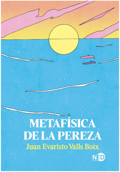 METAFISICA DE LA PEREZA.VALLS BOIX, JUAN EVARISTO