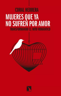 MUJERES QUE YA NO SUFREN POR AMOR, TRANSFORMANDO EL MUNDO RO.HERRERA, CORAL