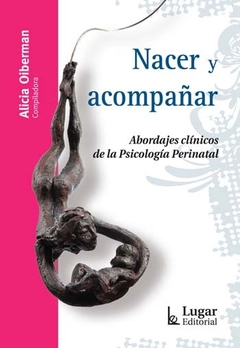 NACER Y ACOMPAÑAR.OIBERMAN, ALICIA (COMP)