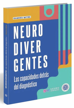 NEURODIVERGENTES, CAPACIDADES DETRAS DEL DIAGNOSTICO.MITRE, RAMIRO