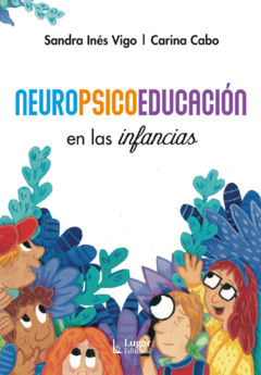 NEUROPSICOEDUCACION EN LAS INFANCIAS.VIGO, SANDRA INES