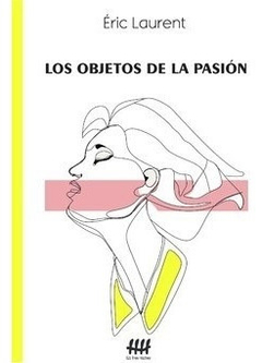 OBJETOS DE LA PASION, LOS.LAURENT, ERIC