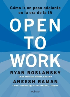 OPEN TO WORK, COMO IR UN PASO DELANTE EN LA ERA IA.ROSLANSKY, RYAN
