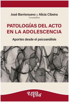 PATOLOGIAS DEL ACTO EN LA ADOLESCENCIA.BARRIONUEVO, JOSE
