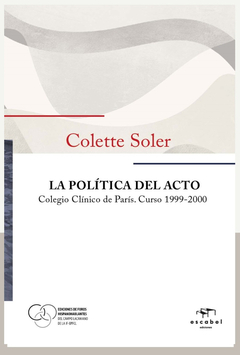 POLITICA DEL ACTO, COLEGIO CLINICO DE PARIS CURSO 1999-2000.
