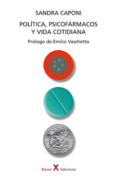 POLITICA, PSICOFARMACOS Y VIDA CPTIDIANA.CAPONI, SANDRA
