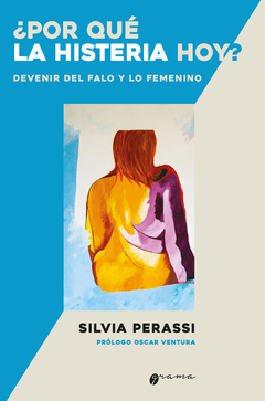 POR QUE LA HISTERIA HOY?.PERASSI, SILVIA