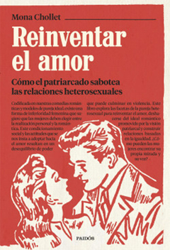 REINVENTAR EL AMOR.CHOLLET, MONA