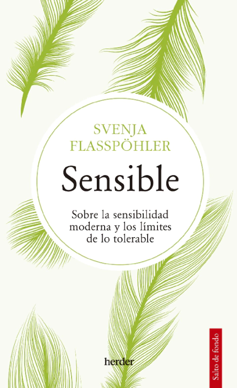 SENSIBLE. SOBRE LA SENSIBILIDAD MODERNA Y LOS LIMITES DE LO.FLASSPOHLER, SVENJA - comprar online