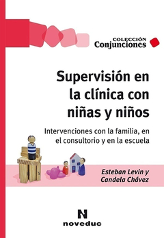 SUPERVISION EN LA CLINICA CON NIÑAS Y NIÑOS.LEVIN, ESTEVAN