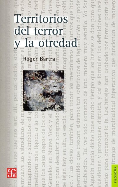 TERRITORIOS DEL TERROR Y LA OTREDAD.BARTRA, ROGER