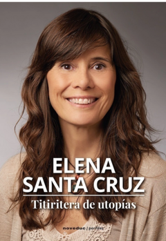TITIRITERA DE UTOPIAS.SANTA CRUZ, ELENA