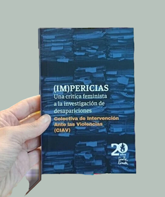 IMPERICIAS, UNA CRITICA FEMINISTA A LA INVESTIGACION DE DESA.COLECTIVA DE INTERVENCION - comprar online