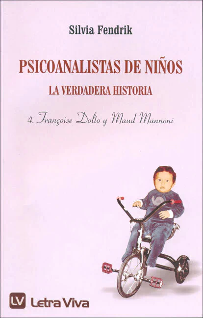 PSICOANALISTAS DE NIÑOS 4 (F.DOLTO Y M.MANNONI).FENDRIK, SILVIA INES - comprar online