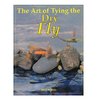 THE ART OF TYING THE DRY FLY