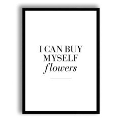 CUADRO I CAN BUY MYSELF FLOWERS