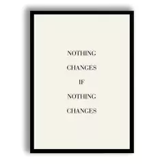 CUADRO NOTHING CHANGES IF NOTHING CHANGES