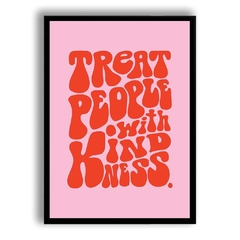 CUADRO TREAT PEOPLE WITH KINDNESS