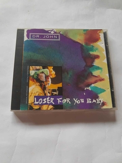 DR. JOHN - LOSER FOR YOU BABY