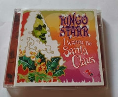 RINGO STARR - I WANNA BE SANTA CLAUS (IMPORTADO)
