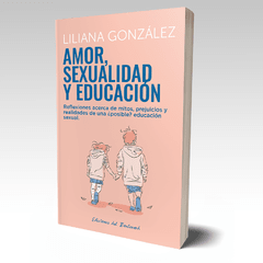 AMOR, SEXUALIDAD Y EDUCACIÓN