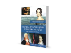 Historia de dos mujeres de nuestra historia
