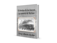 El destino de los barcos. La historia de Berisso