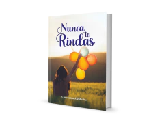 Nunca te rindas