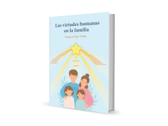 Las virtudes humanas en la familia