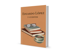 Eduardo López y cuentos