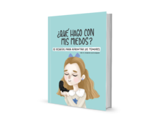 ¿Qué hago con mis miedos?