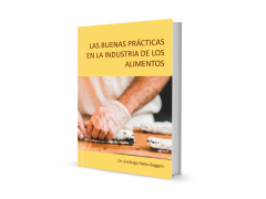 LAS BUENAS PRÁCTICAS EN LA INDUSTRIA DE LOS ALIMENTOS
